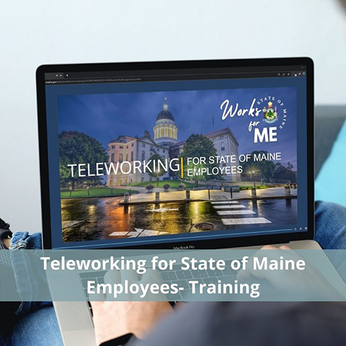 Teleworking for State of Maine Employees Training